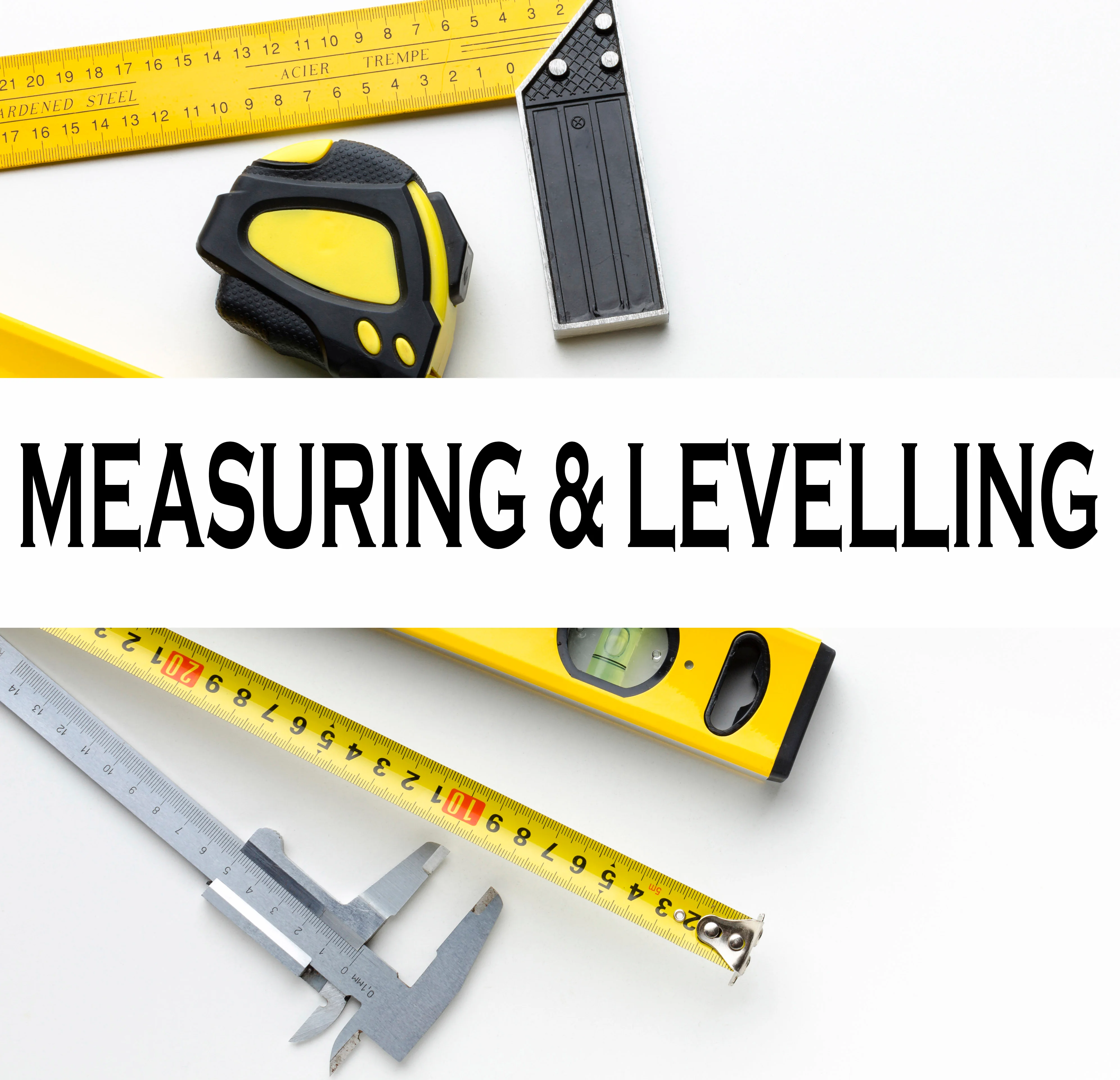Measuring & Levelling